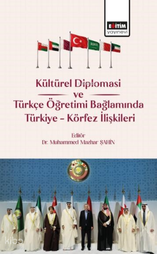 Kültürel Diplomasi ve Türkçe Öğretimi Bağlamında Türkiye Körfez İlişki