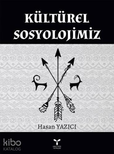 Kültürel Sosyolojimiz