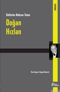 Kültürün Nabzını Tutan| Doğan Hızlan