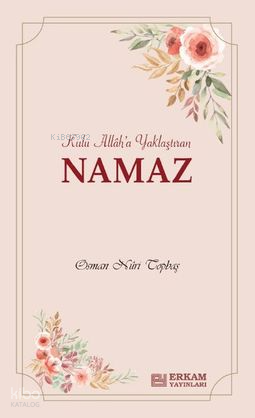 Kulu Allah'a Yaklaştıran Namaz