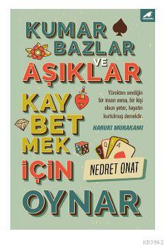 Kumarbazlar ve Aşıklar Kaybetmek İçin Oynar - Kitapiks.com