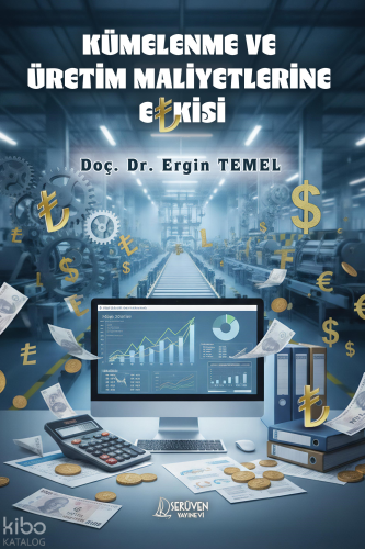 Kümelenme ve Üretim Maliyetlerine Etkisi