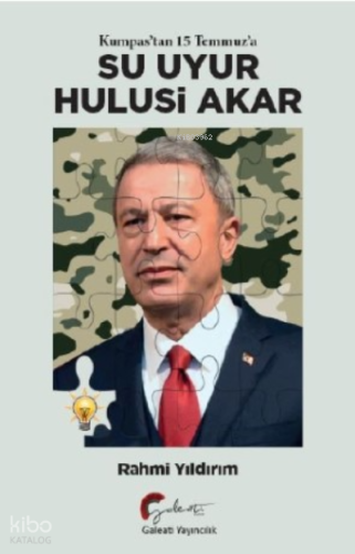 Kumpas’tan  15 Temmuz'a ;Su Uyur Hulusi Akar