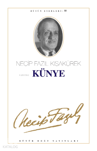 Künye; Necip Fazıl Bütün Eserleri