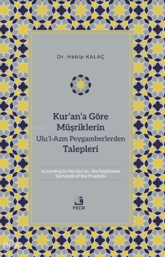 Kur’an’a Göre Müşriklerin Ulu’l-Azm Peygamberlerden Talepleri