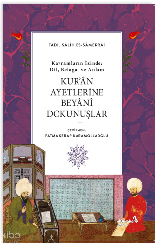 Kur’an Ayetlerine Beyani Dokunuşlar