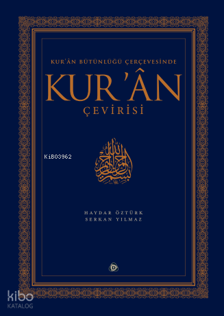 Kur’an Bütünlüğü Çerçevesinde Kur’an Çevirisi