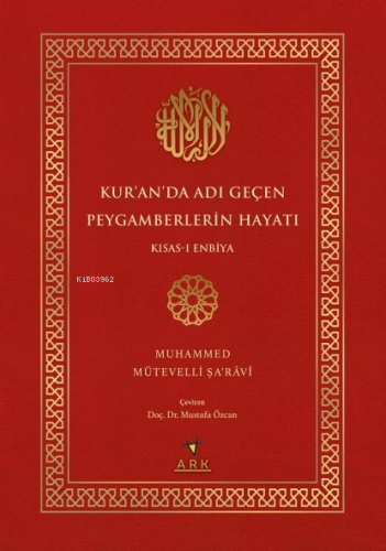 Kur’ân’da Adı Geçen Peygamberlerin Hayatı ;Kısas-ı Enbiya