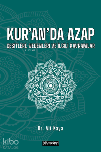 Kur’an’da Azap Çeşitleri, Nedenleri Ve İlgili Kavramlar
