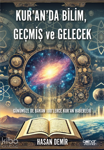 Kur’an’da Bilim, Geçmiş ve Gelecek