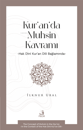Kur'an'da Muhsin Kavramı -Hak Dini Kur'an Dili Bağlamında