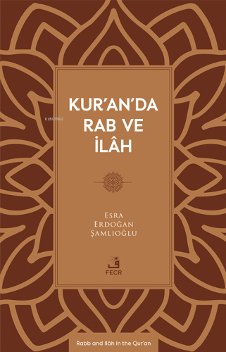Kur'an'da Rab ve İlâh