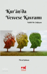 Kur’ân’da Vesvese Kavramı;Tahlili Bir Yaklaşım