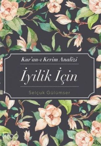 Kur’an-ı Kerim Analizi İyilik İçin - Kitapiks.com