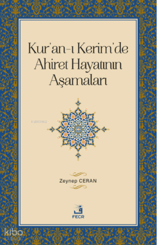 Kur’an-ı Kerim’de Ahiret Hayatının Aşamaları