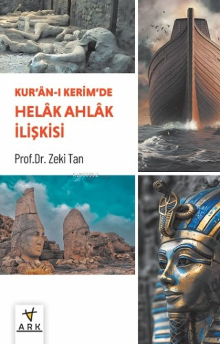 Kur’ân-ı Kerîm’de Helâk Ahlâk İlişkisi