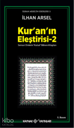 Kur’an’ın Eleştirisi 2 Semavi Dinlerin "Kutsal" Bilinen Kitapları