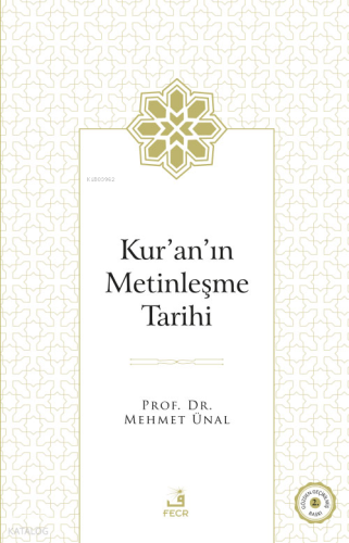 Kur’ân’ın Metinleşme Tarihi