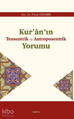 Kur’ân’ın Teosentrik ve Antroposentrik Yorumu
