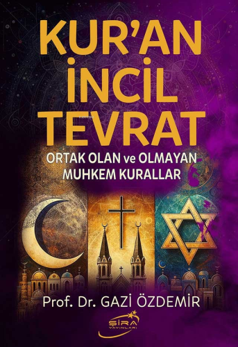 Kur'an İncil Tevrat;Ortak Olan ve Olmayan Muhkem Kurallar