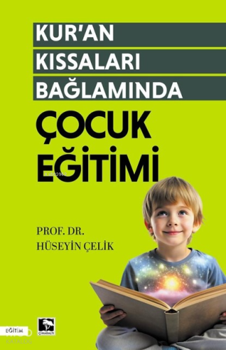 Kur’an Kıssaları Bağlamında Çocuk Eğitimi