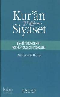 Kuran ve Siyaset; Siyasi Düşüncenin Mekki Ayetlerdeki Temelleri
