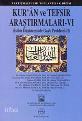 Kuran ve Tefsir Araştırmaları 6; İslam Düşüncesinde Gayb Problemi 2