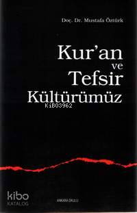 Kur´an ve Tefsir Kültürümüz - Kitapiks.com