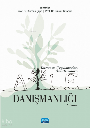 Kuram ve Uygulamadan Özel Temalara Aile Danışmanlığı