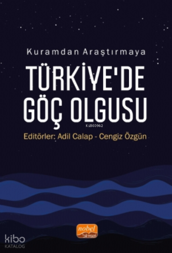 Kuramdan Araştırmaya Türkiye'de Göç Olgusu