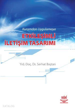 Kuramdan Uygulamaya Etkileşimli İletişim Tasarımı - Kitapiks.com