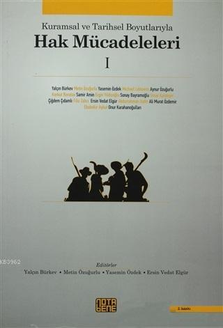 Kuramsal ve Tarihsel Boyutlarıyla Hak Mücadeleleri 1