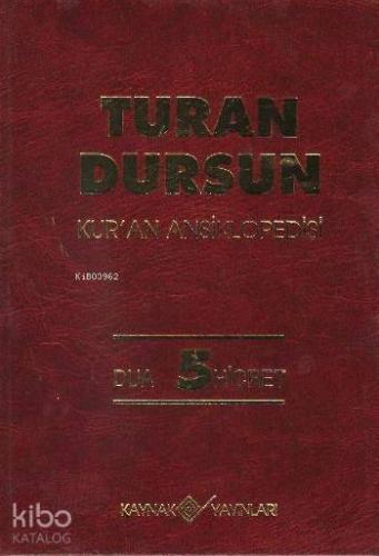 Kur'an Ansiklopedisi Cilt: 5 (Ciltli); Dua - Hicret