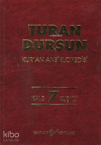 Kur'an Ansiklopedisi Cilt: 7 (Ciltli); Kalb - Kuşku