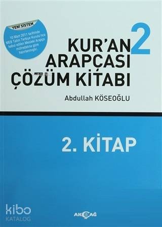 Kur'an Arapçası 2 (Kitap + Çözüm Kitabı); Kur'an Eğitiminde Yeni Alternatif