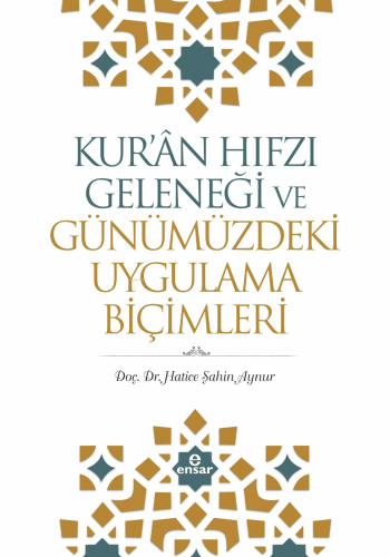 Kur'an Hıfzı Geleneği Ve Günümüzdeki Uygulama Biçimleri - Kitapiks.com