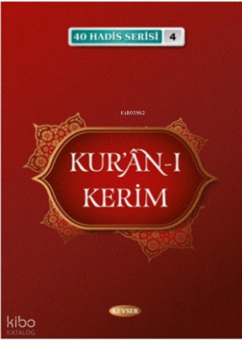 Kur'an-ı Kerim (40 Hadis Serisi 4)