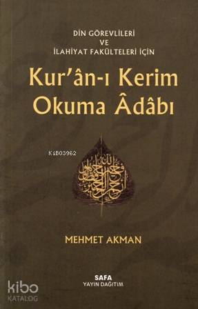 Kur'an-ı Kerim Okuma Adabı; Din Görevlileri ve İlahiyat Fakülteleri İçin