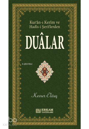 Kur'an - ı Kerim ve Hadis - i Şeriflerden Dualar - Kitapiks.com