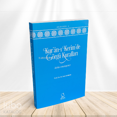 Kur'an-ı Kerîm'de Görgü Kuralları - Kitapiks.com