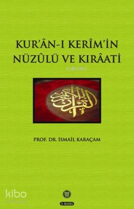 Kur'an-ı Kerim'in Nüzulü ve Kıraati
