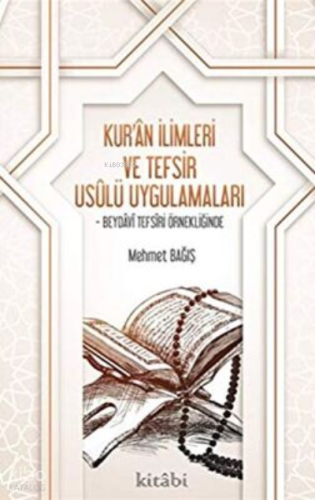 Kuran İlimleri Ve Tefsir Usulü Uygulamaları