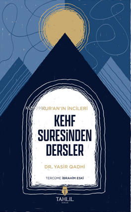 Kur'an'ın İncileri - Kehf Suresinden Dersler