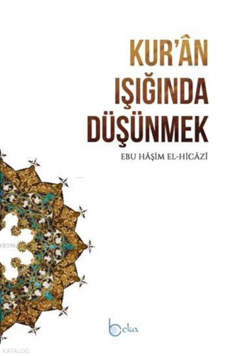 Kuran Işığında Düşünmek