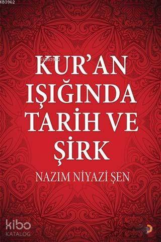 Kur'an Işığında Tarih ve Şirk - Kitapiks.com
