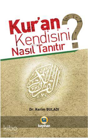 Kur'an Kendisini Nasıl Tanıtır? - Kitapiks.com