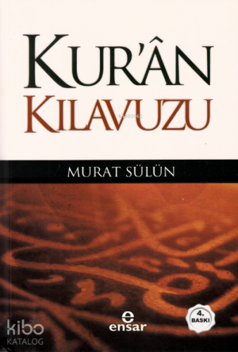 Kuran Kılavuzu - Mutlak Gerçeğin Sesi