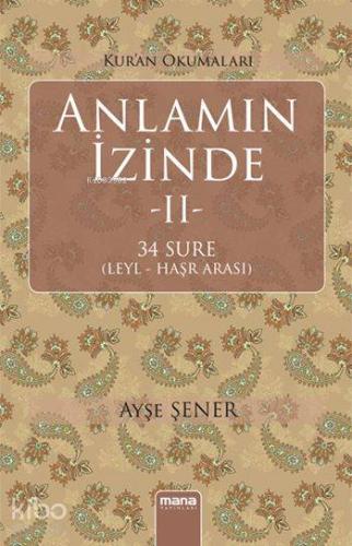 Kuran Okumaları: Anlamın İzinde II; 34 Sure (Leyl - Haşr Arası) - Kita