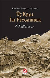 Kur'an Perspektifinden| Üç Kral İki Peygamber - Kitapiks.com