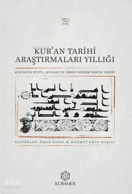 Kur'an Tarihi Araştırmaları Yıllığı Sayı 1 - 2025